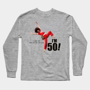 i'm 50 sally omalley Long Sleeve T-Shirt